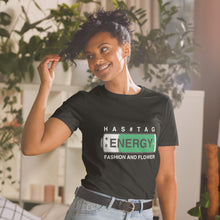 Load image into Gallery viewer, HashtagFandF Energy Short-Sleeve Unisex T-Shirt