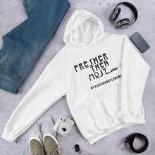 Load image into Gallery viewer, Hashtag Fresher Then Most Hoodie