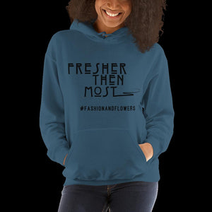 Hashtag Fresher Then Most Hoodie